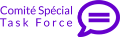 Comité spécial / Task Force